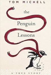 The Penguin Lessons (Tom Michell)