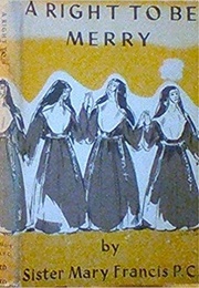 A Right to Be Merry (Mary Francis)