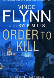 Vince Flynn Order to Kill (Mills)