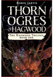 Thorn Ogres of Hagwood (Robin Jarvis)