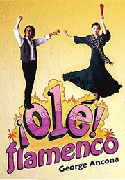 ¡Ole! Flamenco (George Ancona)
