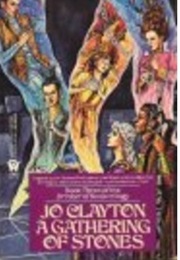 A Gathering of Stones (Jo Clayton)