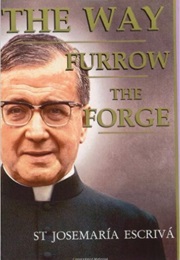 The Way, Furrow, the Forge (Josemaria Escriva)