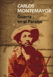 Guerra En El Paraíso (Carlos Montemayor)