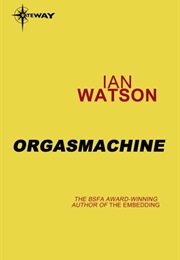 Orgasmachine (Ian Watson)
