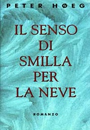 Il Senso Di Smilla Per La Neve (Peter Høeg)