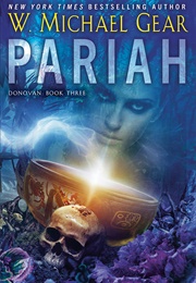 Pariah (W. Michael Gear)