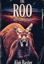 The Roo (Alan Baxter)