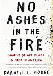 No Ashes in the Fire (Darnell Moore)