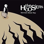 Hoosiers - Worried About Ray