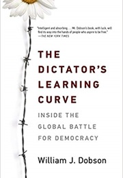 The Dictator's Learning Curve (William J. Dobson)