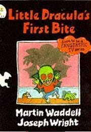 Little's Dracula First Bite (Martin Waddell)
