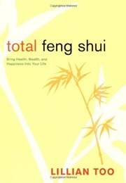 Total Feng Shui (Lillian Too)