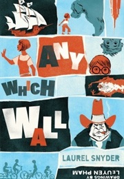 Any Which Wall (Laurel Snyder)