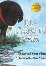 Lily Learns to Swim (Mary and Wayne Williams)