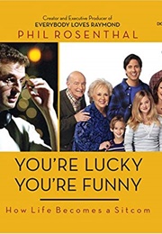 You're Lucky You're Funny (Phil Rosenthal)