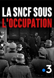 La SNCF Sous L'occupation (2019)