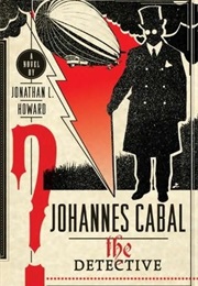 Johannes Cabal the Detective (Jonathan L. Howard)