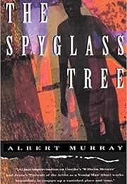 The Spyglass Tree (Albert Murray)