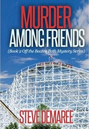 Murder Among Friends (Steve Demaree)