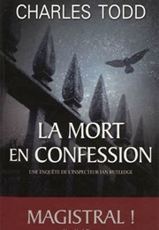 La Mort En Confession (Charles Todd)