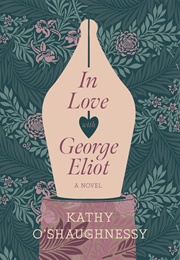 In Love With George Eliot (Kathy O&#39;shaughnessy)