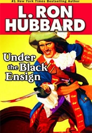 Under the Black Ensign (L. Ron Hubbard)