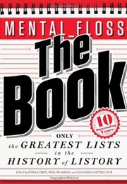 Mental_Floss: The Book: The Greatest Lists in the History of Listory (Will Pearson)