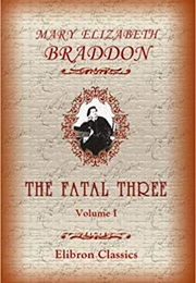 The Fatal Three (Mary Elizabeth Braddon)