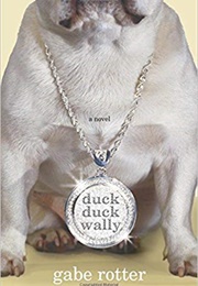 Duck Duck Wally (Gabe Rotter)