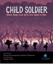 Child Soldier: When Boys and Girls Are Used in War (Michel Chikwanine, Jessica Dee Humphreys)