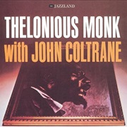 Thelonious Monk With John Coltrane