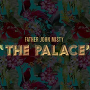 Father John Misty: &quot;The Palace&quot;