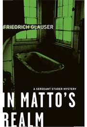 In Matto&#39;s Realm (Friedrich Glauser)