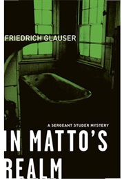 In Matto's Realm (Friedrich Glauser)