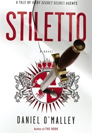 Stiletto (Daniel O&#39;Malley)