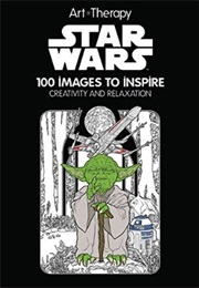 Art of Coloring Star Wars: 100 Images to Inspire Creativity and Relaxation (Catherine Saunier-Talec  & Anne Vallet)