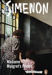 Madame Maigret's Friend (Georges Simenon)