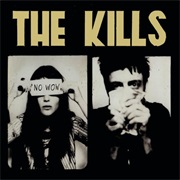 The Kills — No Wow
