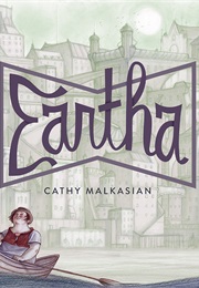 Eartha (Cathy Malkasian)