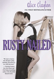 Rusty Nailed (Alice Clayton)