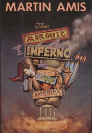 The Moronic Inferno: And Other Visits to America (Martin Amis)