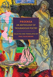 Proensa: An Anthology of Troubador Poetry (Paul Blackburn (Editor))