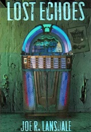 Lost Echoes (Joe Lansdale)