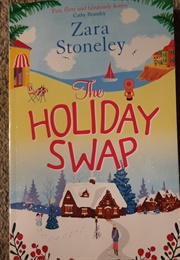 The Holiday Swap (Zara Stonely)