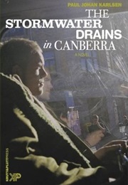 The Stormwater Drains in Canberra (Paul Johan Karlsen)