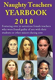 Naughty Teachers Yearbook 2010 (Virginia Artemjef)