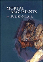 Mortal Arguments (Sue Sinclair)