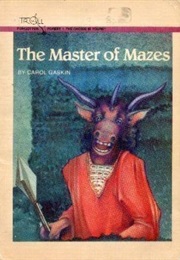The Master of Mazes (Carol Gaskin)