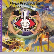 Acid Mothers Temple & Yamamoto Seiichi - Mega Psychedelia